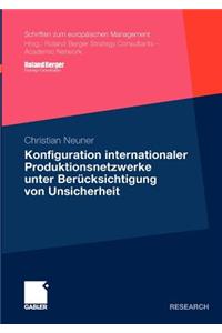 Konfiguration internationaler Produktionsnetzwerke unter Berücksichtigung von Unsicherheit