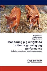 Monitoring Pig Weights to Optimize Growing Pig Performance