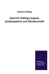 Heinrich Stillings Jugend, Junglingsjahre Und Wanderschaft