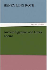 Ancient Egyptian and Greek Looms