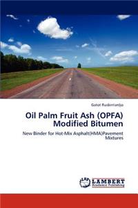 Oil Palm Fruit Ash (OPFA) Modified Bitumen