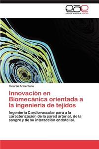 Innovación en Biomecánica orientada a la ingeniería de tejidos