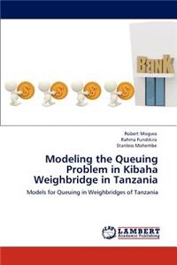 Modeling the Queuing Problem in Kibaha Weighbridge in Tanzania