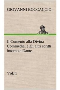 Il Comento alla Divina Commedia, e gli altri scritti intorno a Dante, vol. 1