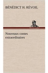 Nouveaux contes extraordinaires