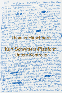 Thomas Hirschhorn: Kurt-Schwitters-Plattform