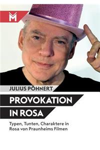 Provokation in Rosa
