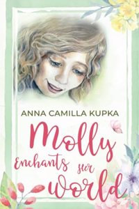 Molly Enchants Her World