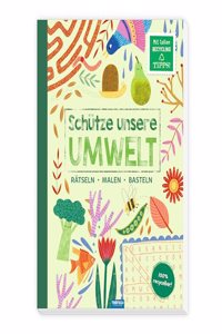 Trotsch Beschaftigungsbuch Schutze unsere Umwelt Ratseln Malen Basteln Natur