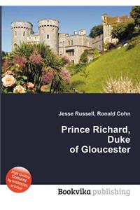 Prince Richard, Duke of Gloucester