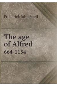 The Age of Alfred 664-1154