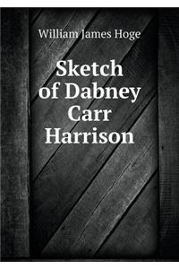 Sketch of Dabney Carr Harrison