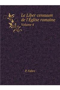 Le Liber censuum de l'Église romaine Volume 4