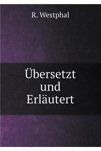 Übersetzt und Erläutert