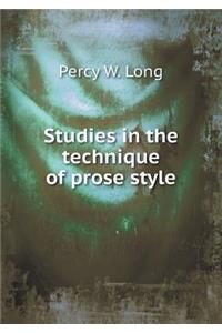 Studies in the Technique of Prose Style
