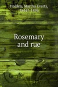 Rosemary and rue