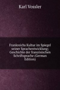 FRANKREICHS KULTUR IM SPIEGEL SEINER SP
