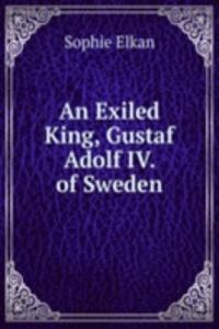 Exiled King, Gustaf Adolf IV. of Sweden