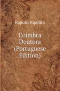 Coimbra Doutora (Portuguese Edition)