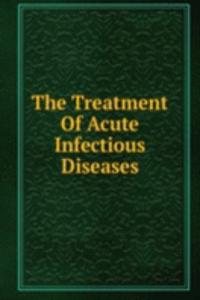 Treatment Of Acute Infectious Diseases