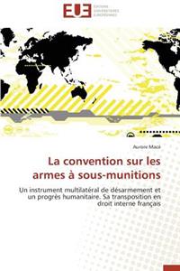 La Convention Sur Les Armes a Sous-Munitions