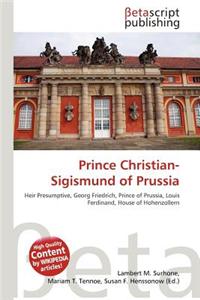 Prince Christian-Sigismund of Prussia
