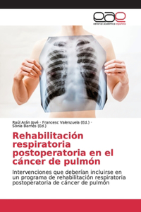 Rehabilitación respiratoria postoperatoria en el cáncer de pulmón