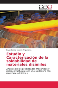 Estudio y Caracterización de la soldabilidad de materiales disímiles