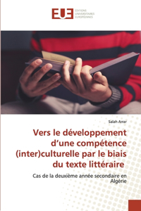 Vers le développement d'une compétence (inter)culturelle par le biais du texte littéraire