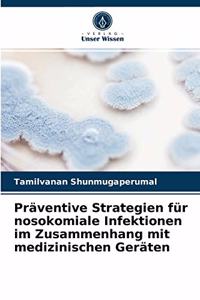 Präventive Strategien für nosokomiale Infektionen im Zusammenhang mit medizinischen Geräten