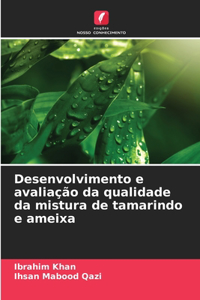 Desenvolvimento e avaliação da qualidade da mistura de tamarindo e ameixa
