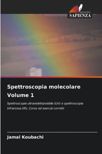Spettroscopia molecolare Volume 1