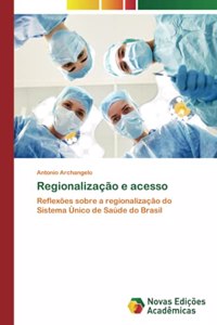 Regionalização e acesso