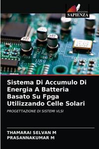 Sistema Di Accumulo Di Energia A Batteria Basato Su Fpga Utilizzando Celle Solari