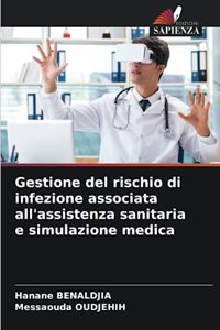 Gestione del rischio di infezione associata all'assistenza sanitaria e simulazione medica