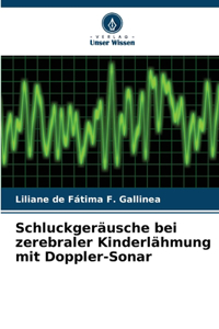 Schluckgeräusche bei zerebraler Kinderlähmung mit Doppler-Sonar