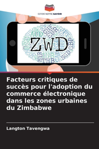 Facteurs critiques de succès pour l'adoption du commerce électronique dans les zones urbaines du Zimbabwe