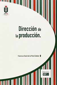 DIRECCION DE LA PRODUCCION (Spanish Edition)