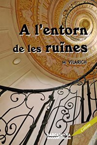 A l'entorn de les ruines / Around the Ruins