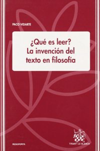 Â¿ Que es leer ? La invencion del texto en filosofia