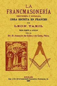 La Francmasoneria: descubierta y explicada. Edicion Facsimilar