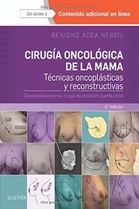 Cirugia oncologica de la mama: Tecnicas oncoplasticas y reconstructivas. Oncoplastia extrema, cirugia de precision, puerto unico
