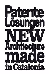 Patente Losungen New Architecutre Made In Catalonia