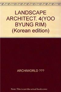 LANDSCAPE ARCHITECT. 4(YOO BYUNG RIM)