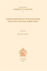 Topicalisation et focalisation dans les langues africaines