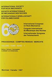 Proc : 6th Congress of the Int. S: 6th Congress, Intermnational Society of Rock Mechanics, Volume 1