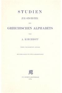 Studien Zur Geschichte Des Griechischen Alphabets