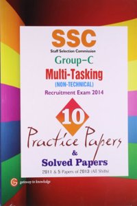 10 Practice Papers & Solved Papers (2011 & 5 Solved Papers-2013) Ssc Multitasking (Non Technical) Recruitment Exam 2014