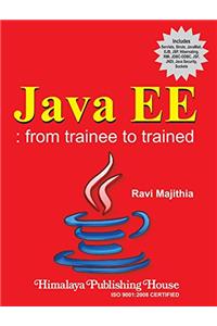 JAVAEE:FromTraineetoTrained
