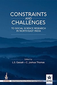 Constraint and Challenges to Social Science Research in North-East India